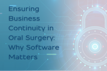 Text that reads: Ensuring business continuity in Oral Surgery Software