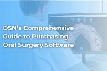 DSN's comprehensive guide to purchasing oral surgery software