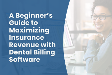 A photo of a revenue cycle analyst with text that reads A beginner's guide to maximizing insurance revenue with dental billing software