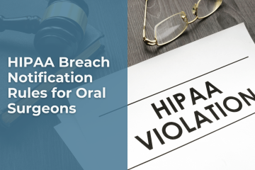 Graphic highlighting HIPAA compliance, data breach notification rules, and protected health info for oral surgeons.