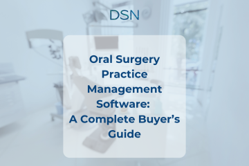 Oral Surgery Practice Management Software: A Complete Buyer’s Guide