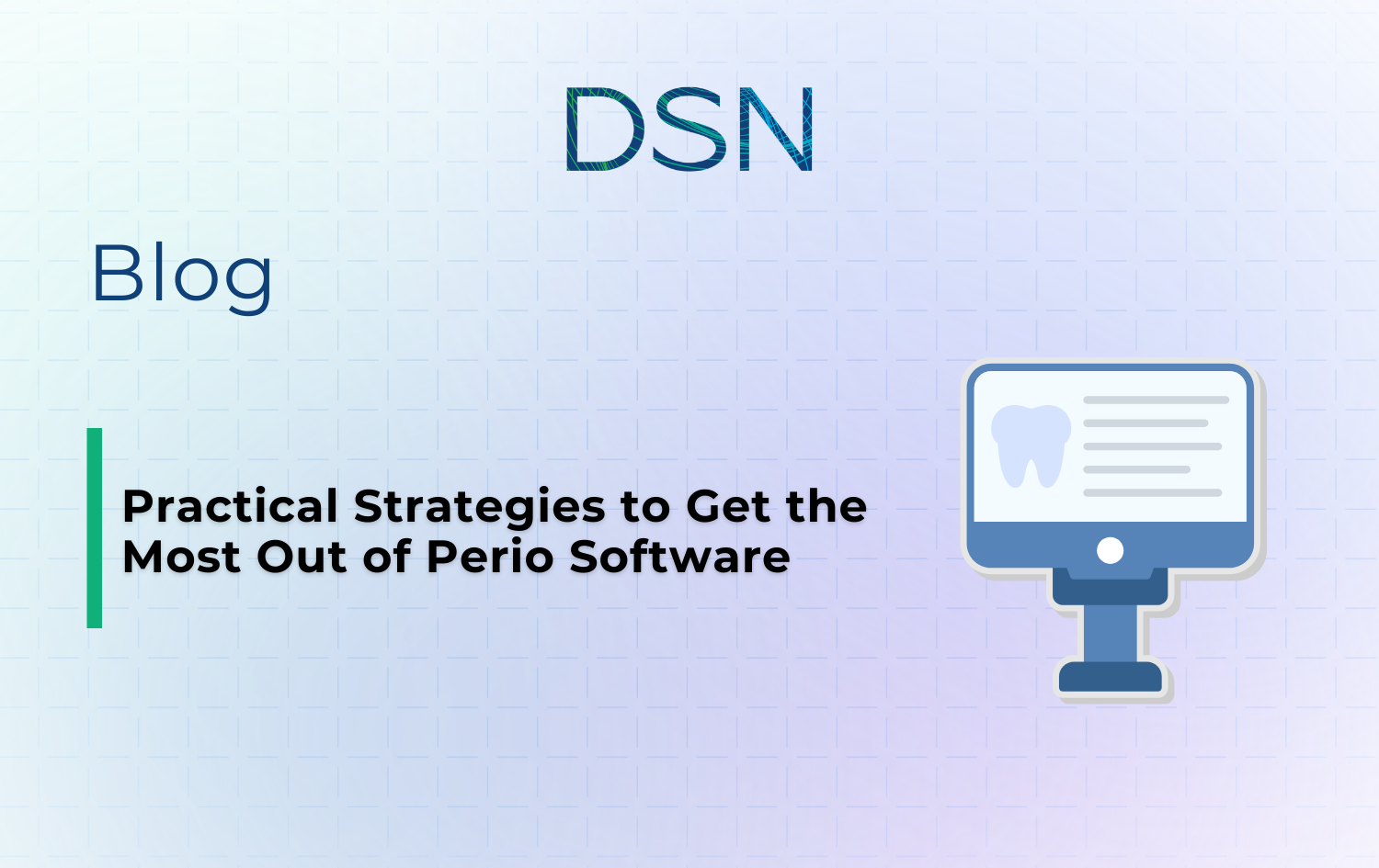 Practical Strategies to Get the Most Out of Perio Software