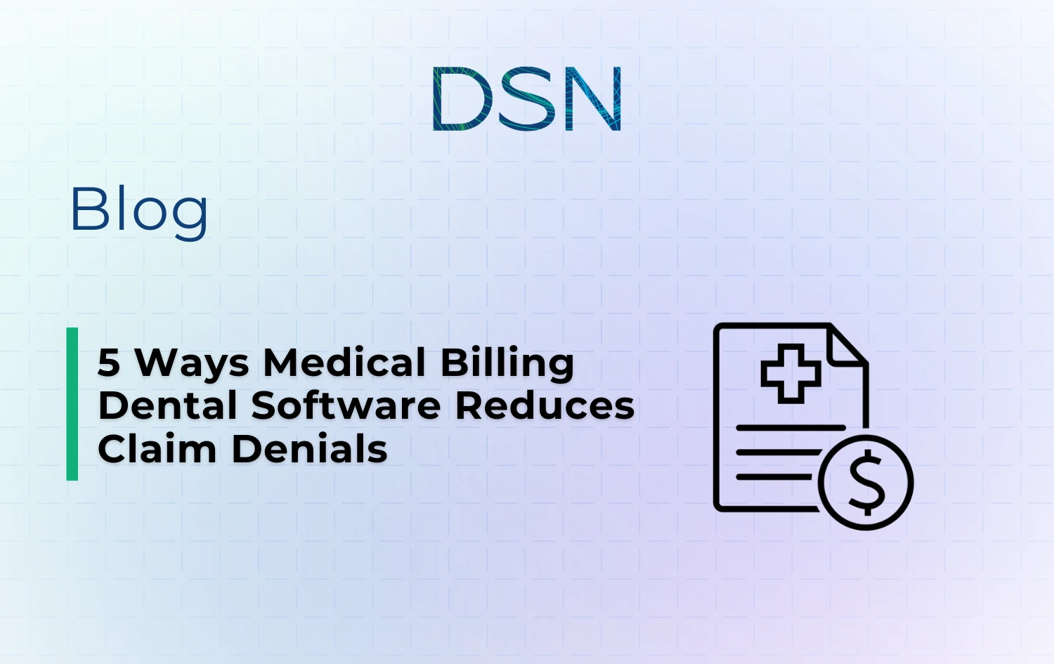 5 Ways Medical Billing Dental Software Reduces Claim Denials