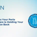 4 Signs Your Perio Software Is Holding Your Practice Back