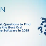 6 Smart Questions to Find What's the Best Oral Surgery Software in 2025