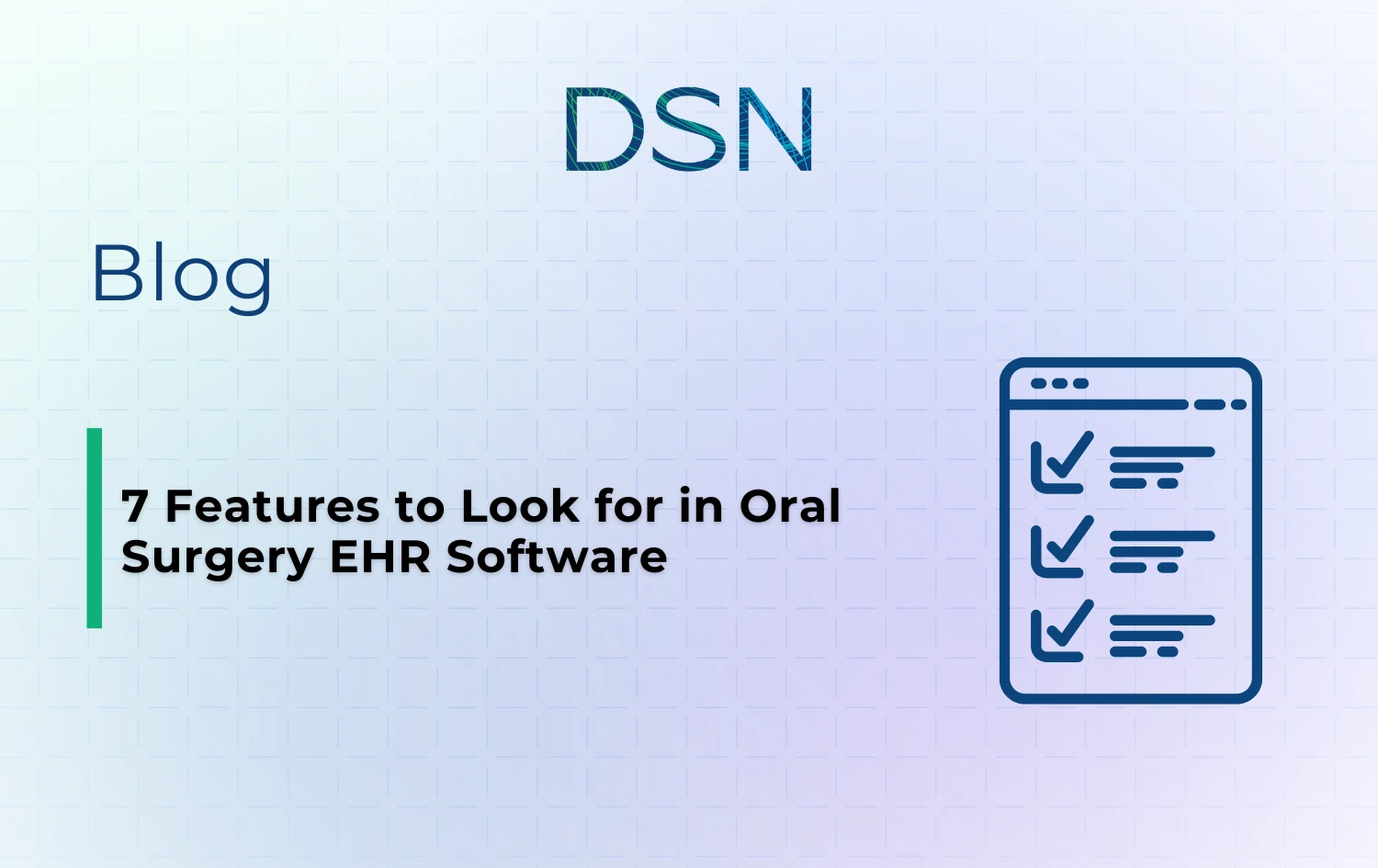 7 Features to Look for in Oral Surgery EHR Software