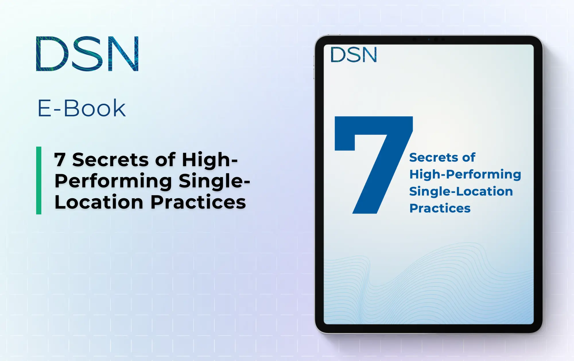 7 Secrets of High-Performing Single-Location Practices
